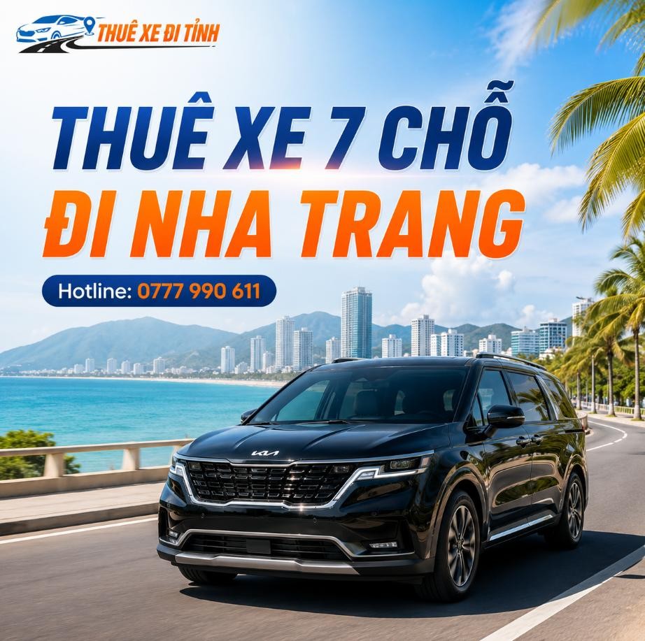 Thuê xe 7 chỗ đi Nha Trang, Cam Ranh giá từ 2.950K/lượt. Xe đời mới, tài xế thân thiện, đón trả tận nơi. Liên hệ ngay để nhận báo giá!