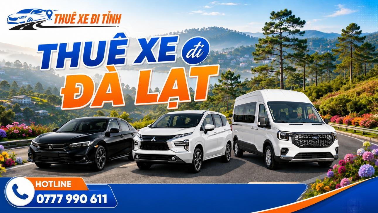 Thuê xe đi Đà Lạt giá rẻ, xe đời mới