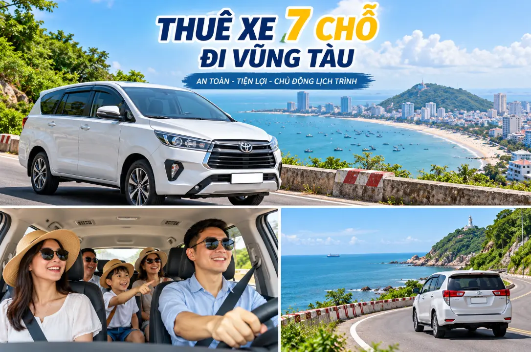 Thuê xe 7 chỗ đi Vũng Tàu: Kinh nghiệm chọn xe